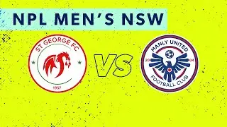 NPL Men's NSW Round 30: St George FC v Manly United FC