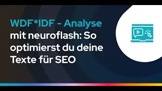 WDF*IDF-Analyse mit neuroflash: So optimierst du deine Texte f&uuml;r SEO