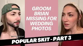 Part 3 Finale - Groom Brian missing for wedding photos #bride #drama #storytime #skit #weddingday