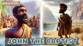 The Story of John the Baptist | Animated Bible Movie