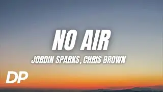 Jordin Sparks - No Air (Lyrics) ft. Chris Brown