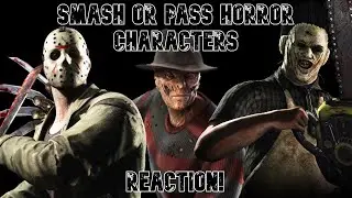 I Am Satisfied With My Answers | Smash or Pass Horror Characters REACTION!