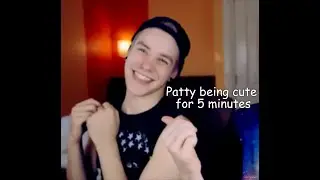 patty being cute for 5 minutes