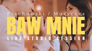 Jakub Prachowski i Paulina Muzyczka - BAW MNIE (studio live)