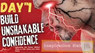 Day 1: Build Unshakable Confidence &ndash; Start From Within | Inspiration Hub