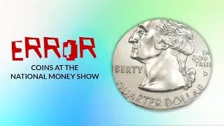 Unique Error Coins at the 2025 National Money Show | Coolest Thing At Your Booth