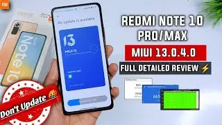 Redmi Note 10 Pro MIUI 13.0.4.0 Full Detailed Review | Antutu, CPU, Geekbench Test | Don't Update..😢