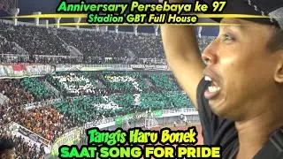 Tangis Haru Bonek Saat Song For Pride Awal. Anniversary Persebaya ke 97. Persebaya Vs Persibo