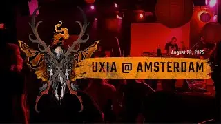 UXIA @ Amsterdam Bar & Hall