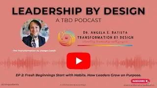 Ep 2: Fresh Beginnings Start with Habits. How Leaders Grow on Purpose.