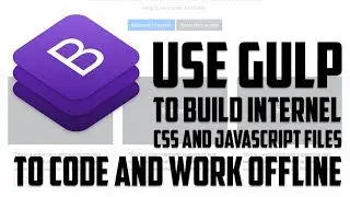 Bootstrap 4.1 - Use Gulp to build internel css and javascript files to code and work offline