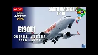 🔴 LIVE | South America EP 10 ✈️ E190 E1 | Medell&iacute;n 🇨🇴 &rarr; Caracas 🇻🇪 | SKRG&ndash;SVMI