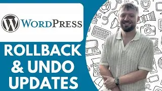 How to Rollback Wordpress & Undo Wordpress Updates - 2025 (Very Easy)