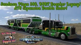 ATS | Sandman Pinga 389 & B4RT's Doepker Legacy! ATS Expansion Double Ender!