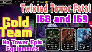 Twisted Tower Fatal 168 and 169 With Gold Team | without Tower epic equipments