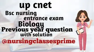 Up CNET biology previous year questions with solution @nursingclassesprime