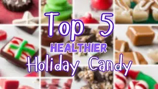 5 Easy Healthy Holiday Candy Recipes!