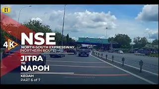 [4K] E1 | NSE (North-South Expressway) - Jitra to Napoh (Part 6/7)