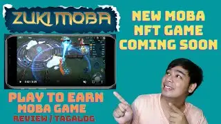 ZUKI MOBA NFT GAME - FREE TO PLAY AND  EARN - TAGALOG