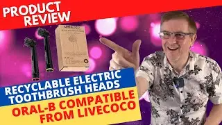 Review of Recyclable Oral-B Electric Toothbrush Heads by LiveCoco
