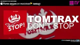 Tomtrax - Don't Stop (Cc K Remix)
