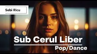 Sebi Ricu - Sub Cerul Liber 🌤️ (Pop Rom&acirc;nesc 2025)