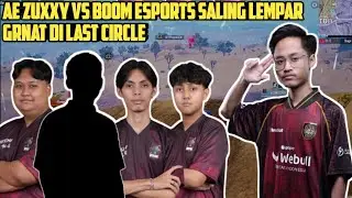 AE ZUXXY VS BOOM ESPORTS SALING LEMPAR GRNAT - RUTHLESS S14