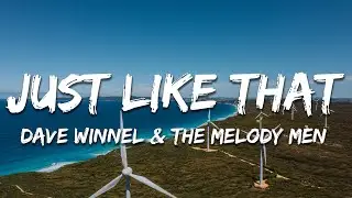 Dave Winnel & The Melody Men - Just Like That (Lyrics)