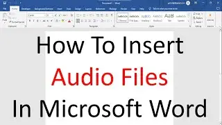 How To Insert Audio In MS Word | How To Insert Audio In Word Document | Insert Audio File In MS Word