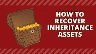Your Inheritance: Finding Hidden Assets
