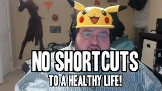 There ARE no shortcuts to a healthy life!