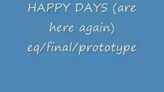 HAPPY DAYS (are here again-jumpstyle) version 2
