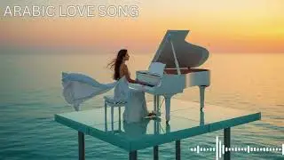 Arabic Love Story 💘 with Balkan Passion 🎼🔥 | Nonstop Romantic Hits