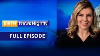 EWTN News Nightly | Monday, February 21, 2022