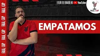 CAPPELLANES COMENTA EMPATE DO ATHLETICO, RESSALTA PIAZADA E PEDE CAUTELA NAS FUTURAS DERROTAS!