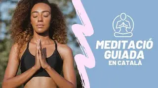 Meditaci&oacute; guiada en catal&agrave; 💆🏻&zwj;♀️ 10 minuts de pau i tranquil&middot;litat | Mindfulness