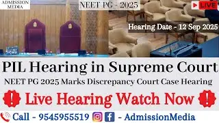 NEET PG 2025 Supreme Court Case Hearing Live | NEET PG 2025 Marks Discrepancy Court Case Hearing