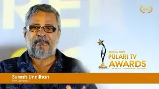 Suresh Unnithan | Film Director | Inaugural Speech | International Pulari TV Awards 2024