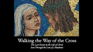 Walking the Way of the Cross
