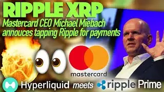 Генеральный директор Mastercard объявил о внедрении блокчейн-платежей Ripple и использовании XRP ...