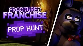 FNAF PROP HUNT | Fractured Franchise: Prop Hunt
