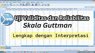 Uji validitas dan reliabilitas SKALA GUTTMAN pada aplikasi SPSS