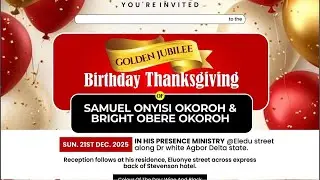 RECEPTION OF THE GOLDEN JUBILEE OF SAMUEL ONYISI OKOROH & BRIGHT OBERE OKOROH