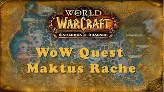 WoW Quest: Maktus Rache
