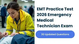 PASS EMT Practice Test 2026 🚑 | 30 Updated Emergency Medical Technician Exam Questions