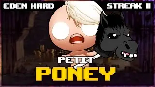 PETIT PONEY | Eden Streak Hard (The Binding of Isaac Afterbirth+)