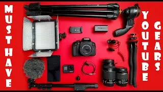 YouTube Channel ஸ்டார்ட் பண்ண தேவையான ஏகுய்ப்மெண்ட்ஸ்/GEARS-ACCESSORIES I USE FOR MY YOUTUBE VIDEOS