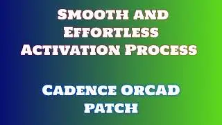 How to Download & Install Cadence OrCAD: Detailed Instructions