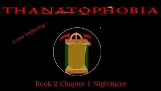 (Roblox) Thanatophobia | Book 2 Chapter 1 (Classic) | Nightmare Mode