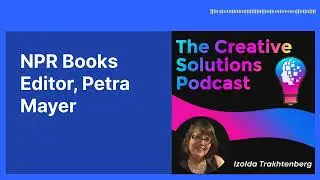 NPR Books Editor, Petra Mayer | The Innovative Mindset